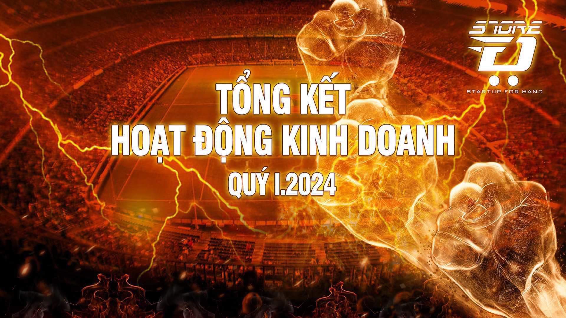 TỔNG KẾT QUÝ 1 2024 - Dstore Hà Nội